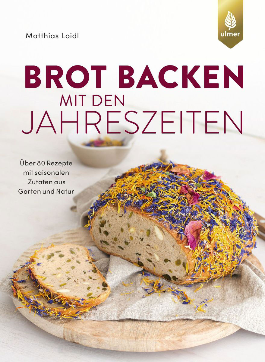 Loidl, Brot backen mit den Jahreszeiten